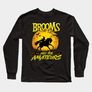 Brooms Are For Amateurs Magician Rides Horse Long Sleeve T-Shirt